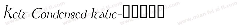 Kelt Condensed Italic字体转换